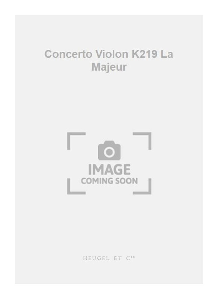 Concerto Violon K219 La Majeur